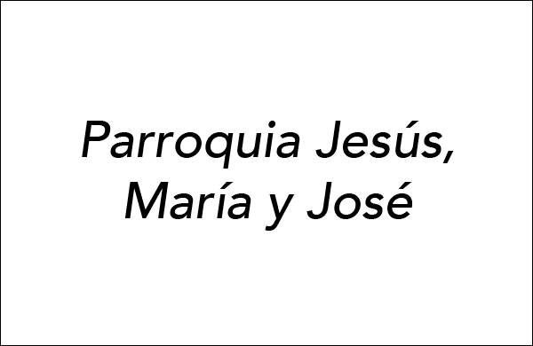 Parroquia Jesús, María y José